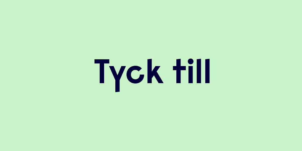 Tyck till 